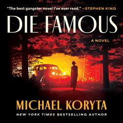 Die Famous by Michael Koryta audiobook