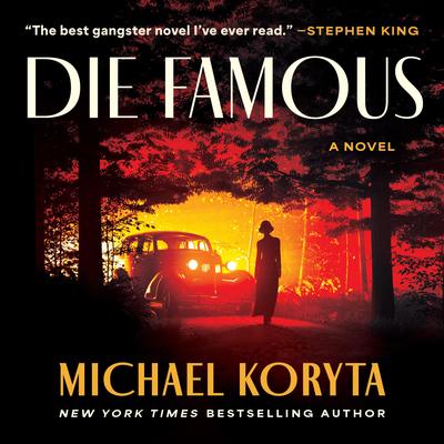 Die Famous by Michael Koryta audiobook