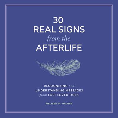 30 Real Signs from the Afterlife by Melissa St. Hilaire audiobook