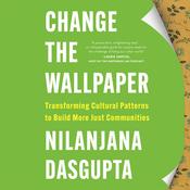 Change the Wallpaper by  Nilanjana Dasgupta audiobook