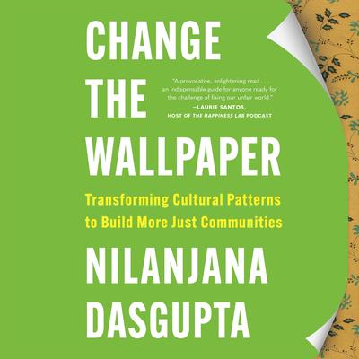 Change the Wallpaper by Nilanjana Dasgupta audiobook
