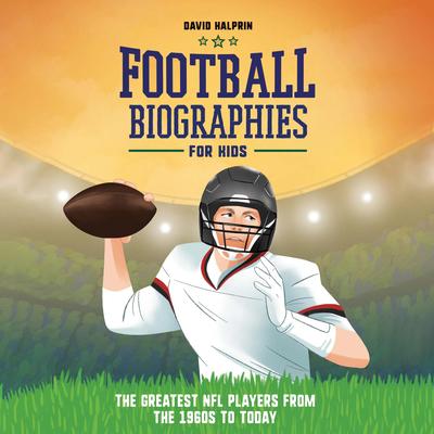 Football Biographies for Kids by David Halprin audiobook