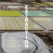 Extraction by  Thea Riofrancos audiobook