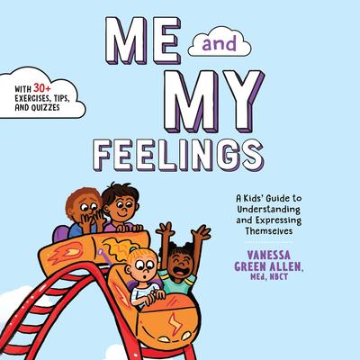 Me and My Feelings by NBCT MEd Vanessa Green Allen audiobook
