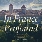 In France Profound by  T. D. Allman audiobook