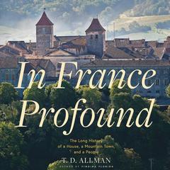 In France Profound by T. D. Allman audiobook