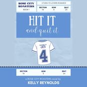 Hit It and Quit It by  Kelly Reynolds audiobook