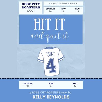 Hit It and Quit It by Kelly Reynolds audiobook
