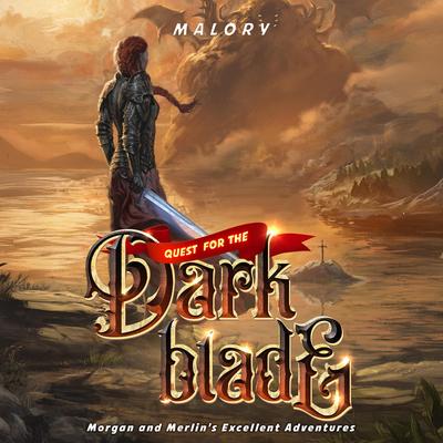 Quest for the Dark Blade by Malory  audiobook