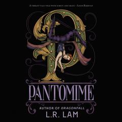 Pantomime by L. R. Lam audiobook