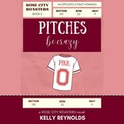 Pitches be Crazy by  Kelly Reynolds audiobook