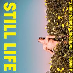 Still Life by Katherine Packert Burke audiobook