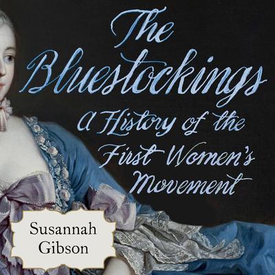 The Bluestockings by Susannah Gibson audiobook