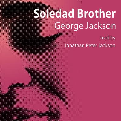 Soledad Brother by George Jackson audiobook