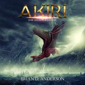 Akiri: Dragonrider by  Brian D. Anderson audiobook