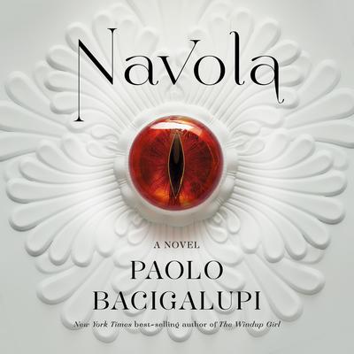 Navola by Paolo Bacigalupi audiobook