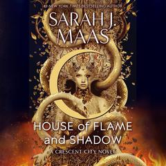 House of Flame and Shadow by Sarah J. Maas audiobook
