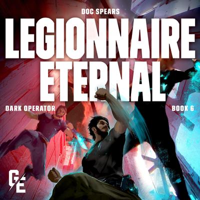 Legionnaire Eternal by Doc Spears audiobook