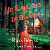 In Sunshine or in Shadow by  Rhys Bowen audiobook