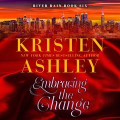 Embracing the Change by Kristen Ashley audiobook
