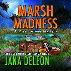 Marsh Madness by Jana DeLeon audiobook