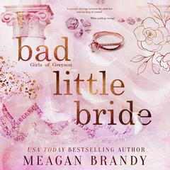 Bad Little Bride by Meagan Brandy audiobook