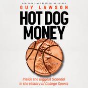 Hot Dog Money by  Guy Lawson audiobook