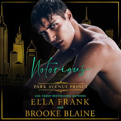 Notorious Park Avenue Prince by Brooke Blaine audiobook