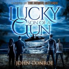 Lucky Son of a Gun by John Conroe audiobook