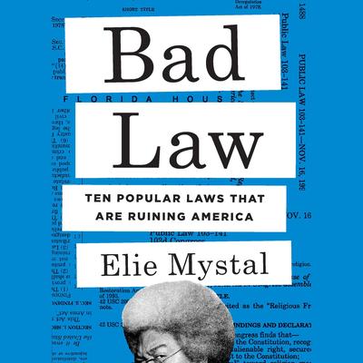 Bad Law by Elie Mystal audiobook