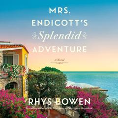 Mrs. Endicott's Splendid Adventure by Rhys Bowen audiobook