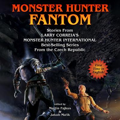 Monster Hunter Fantom by Larry Correia audiobook
