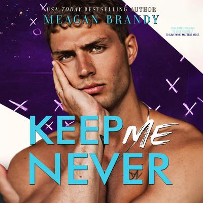 Keep Me Never by Meagan Brandy audiobook