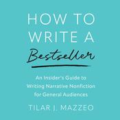 How to Write a Bestseller by  Tilar J. Mazzeo audiobook