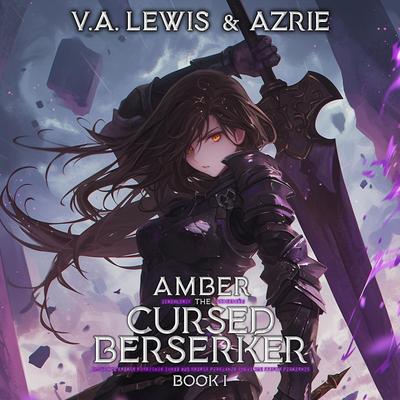 Amber the Cursed Berserker: Book 1 by V.A. Lewis audiobook