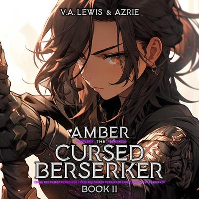 Amber the Cursed Berserker: Book 2 by V.A. Lewis audiobook