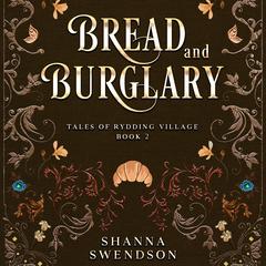 Bread and Burglary by Shanna Swendson audiobook