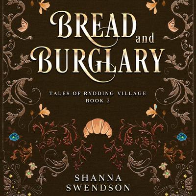 Bread and Burglary by Shanna Swendson audiobook