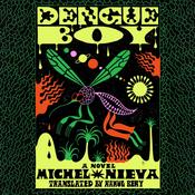 Dengue Boy by  Michel Nieva audiobook
