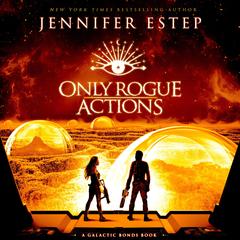 Only Rogue Actions by Jennifer Estep audiobook