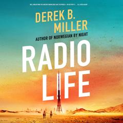 Radio Life by Derek B. Miller audiobook