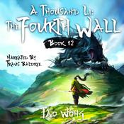 A Thousand Li: The Fourth Wall by  Tao Wong audiobook