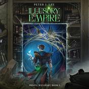 Illusory Empire by  Peter J. Lee audiobook