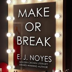 Make or Break by E. J. Noyes audiobook