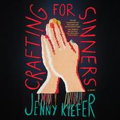 Crafting for Sinners by  Jenny Kiefer audiobook