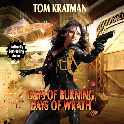 Days of Burning, Days of Wrath by Tom Kratman audiobook