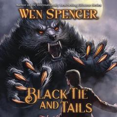 Black Tie and Tails by Wen Spencer audiobook