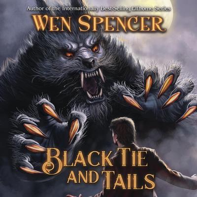 Black Tie and Tails by Wen Spencer audiobook