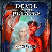 Devil In the Details by  Elliott Kay audiobook
