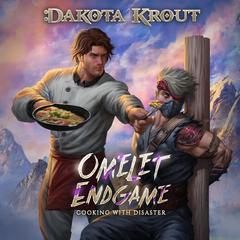 Omelet Endgame by Dakota Krout audiobook